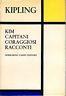 Kim,Capitani coraggiosi,Racconti - Rudyard Kipling - copertina