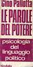Le parole del potere. Psicologia del linguaggio politico