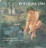 Bologna 1584. Gli Esordi Dei Carracci E Gli Affreschi Di Palazzo Fava - copertina