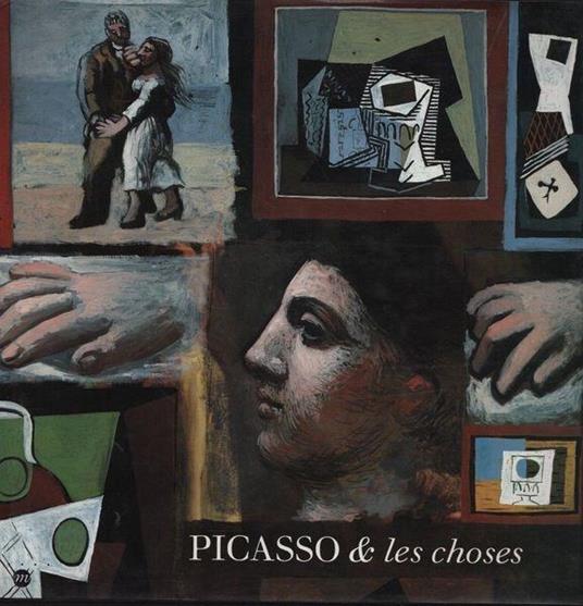 Picasso & les choses. Les natures mortes - copertina