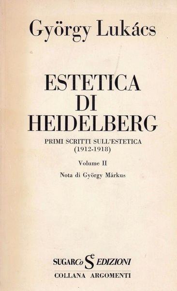 Estetica Di Heidelberg. Vol. Ii - György Lukács - copertina