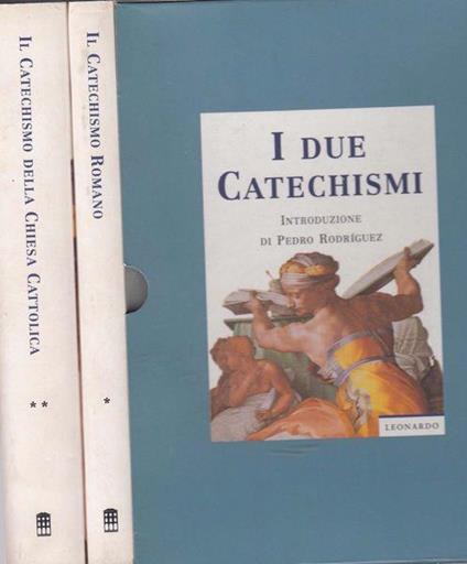 I due catechismi. Il catechismo romano - Il catechismo della Chiesa cattolica. 2 voll - copertina
