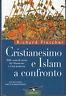 Cristianesimo e Islam a confronto - Richard Fletcher - copertina