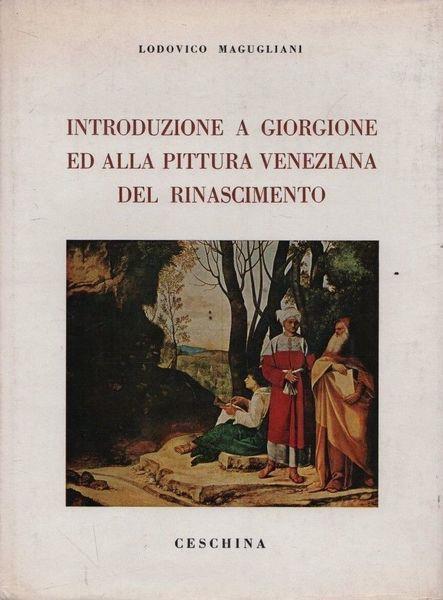 Introduzione a Giorgione ed alla pittura veneziana del Rinascimento - Lodovico Magugliani - copertina