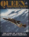 Queen of the Midnight Skies: The Story of Americàs Air Force Night Fighters