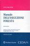 Manuale dellÂ'esecuzione forzata: Aggiornato con l'analisi ragionata della riforma introdotta dalla legge 6 agosto 2015, n. 132 che ha modificato la disciplina delle procedure esecutive - copertina