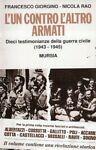 L' un contro l'altro armati. Dieci testimonianze della guerra civile (1943-1945) - copertina