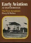Early aviation at Farnborough. Vol. II: The first aeroplanes