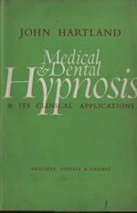 Medical & dental hypnosis & its clinical applications