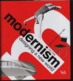 Modernism. Designing a new world. 1914-1939