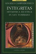 Integritas. Metafisica ed etica in San Tommaso