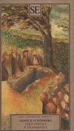 Arnold Schonberg. Testi poetici e drammatici