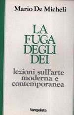 La fuga degli dei. Lezioni sull'arte moderna e contemporanea