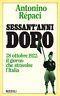 Sessant'anni dopo. 28 ottobre 1922: il giorno che stravolse l'Italia - A. Repaci - copertina