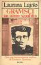 Gramsci. Un uomo sconfitto - Laurana Lajolo - copertina