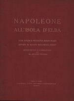 Napoleone all'isola d'Elba. Suoi studi e progetti siderurgici esposti in alcuni documenti inediti