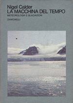 La macchina del tempo. Meteorologia e glaciazioni