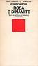 Rosa e dinamite. Scritti di politica e di letteratura. 1952-1978