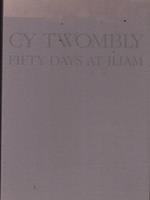 Cy Twombly. Fifty days at Iliam. A painting in ten parts