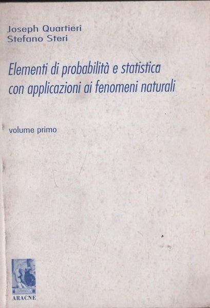 Elementi di probabilità e statistica con applicazioni ai fenomeni naturali. Vol 1 - Quartieri Steri - copertina
