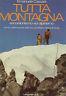 Tutta Montagna. Escursionismo - Sci - Alpinismo - Emanuele Cassarà - copertina