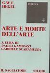 Arte e morte dell'arte - Friedrich Hegel - copertina