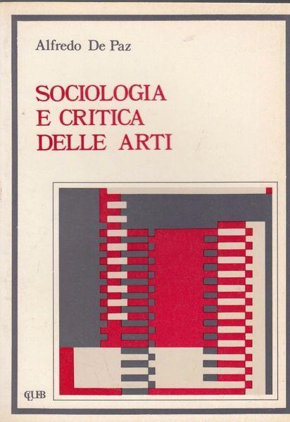 Sociologia E Critica Delle Arti - Alfredo De Paz - copertina