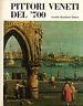 Pittori veneti del '700 - Giuseppe Argentieri - copertina