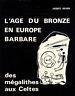 L' age du bronze en europe barbare - Jacques Briard - copertina