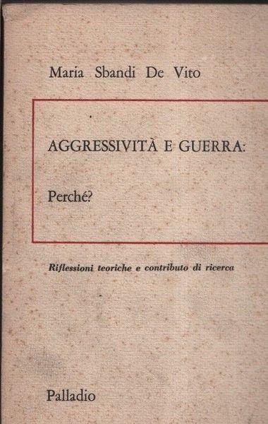 Aggressività e guerra: perché? - copertina