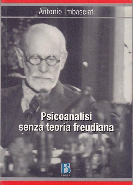 Autografo! Psicoanalisi senza teoria freudiana - Antonio Imbasciati - copertina