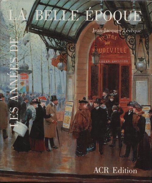 Les années de la belle époque - Pierre Lévéque - copertina