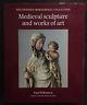 Medioeval Sculpture And Works Of Art