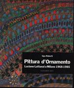 Pittura d'Ornamento. Luciano Lattanzi a Milano 1968-1985