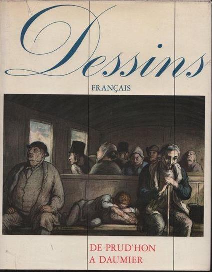 Dessins français de Prud'Hon a Daumier - Maurice Serullaz - copertina