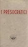 I presocratici