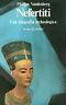 Nefertiti. Una biografia archeologica - Philipp Vandenberg - copertina