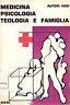 Medicina, psicologia, teologia e famiglia