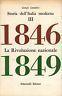 La Rivoluzione nazionale 1846 - 1849. Storia dell'Italia moderna vol.3