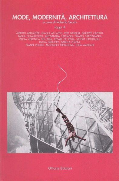 Mode, modernità, architettura - Roberto Secchi - copertina