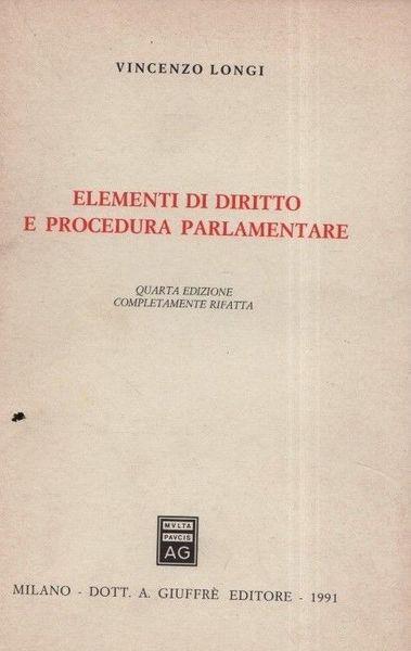 Elementi di diritto e procedura parlamentare - Vincenzo Longi - copertina