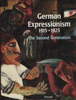 German Expressionism 1915-1925. The Second Generation