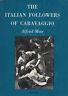 The italian followers of Caravaggio (Volume I) - Alfred Moir - copertina
