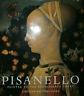 Pisanello. Painter To The Renaissance Court Di: Luke Syson, Dillian Gordon