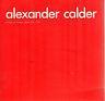 Alexander Calder. Standing and hanging mobiles 1945-1976 - copertina