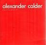 Alexander Calder. Standing and hanging mobiles 1945-1976