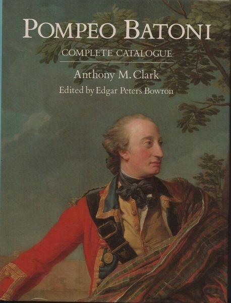 Pompeo Batoni. Complete catalogue - Clark - copertina