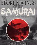 Broken Wings of the Samurai. The Destruction of the Japanese Airforce