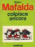 Mafalda colpisce ancora