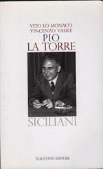 Pio La Torre. Siciliani.